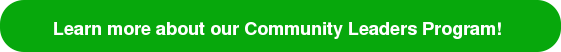 Learn more about our Community Leaders Program!