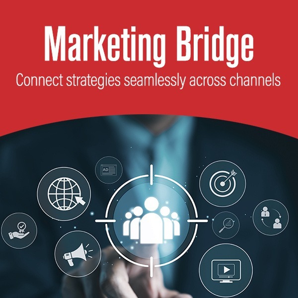 Marketing Bridge: How to Connect Seamlessly Across Channels