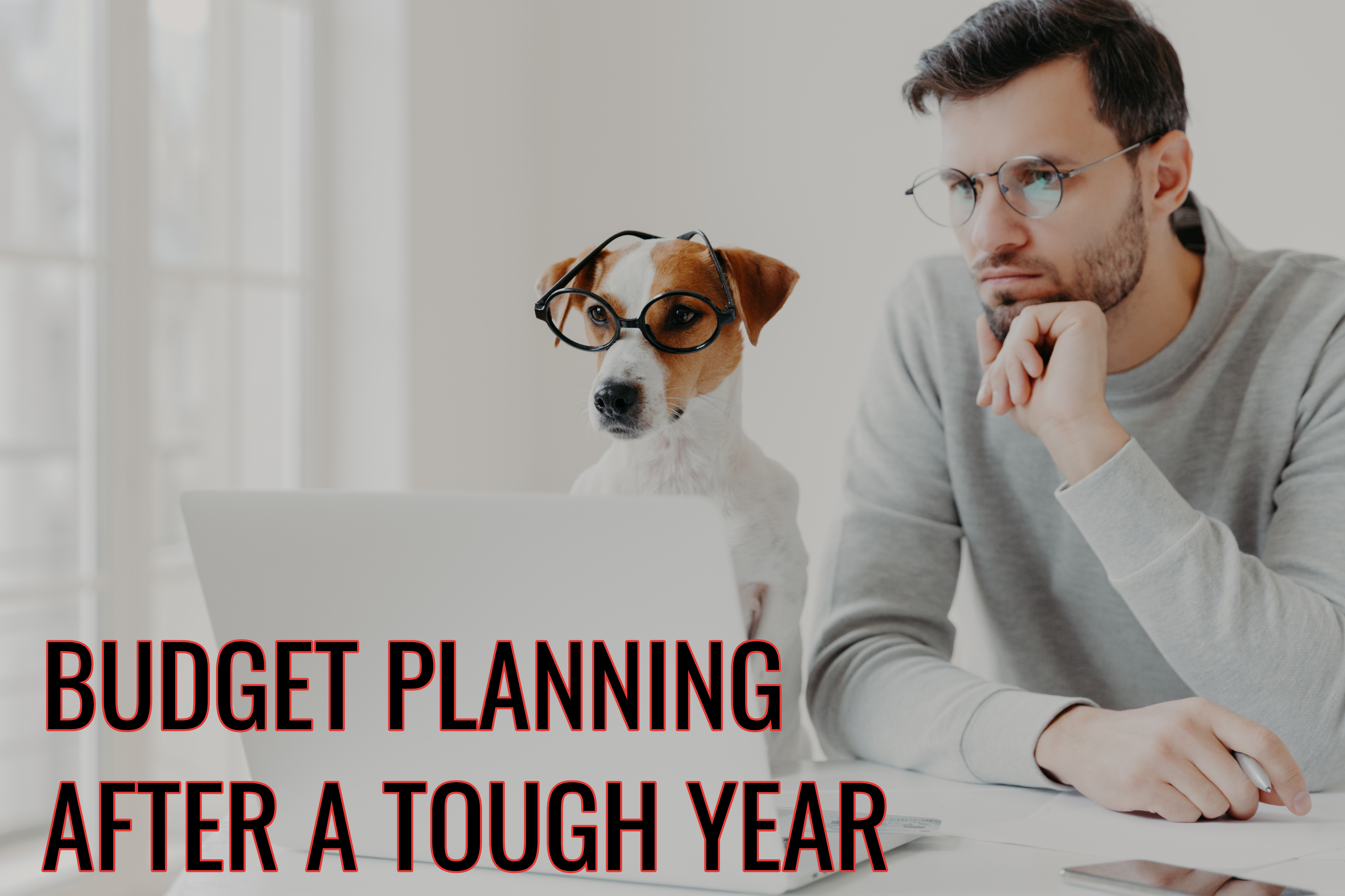 Strategies for Making Tough Budget Decisions After A Down Year